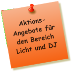 Aktions-Angebote für den Bereich Licht und DJ